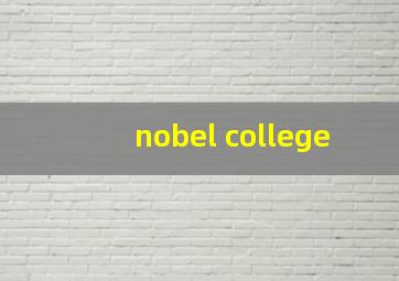 nobel college